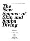 The New science of skin and scuba diving /