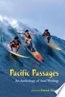 Pacific passages : an anthology of surf writing /