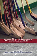 Now is the winter : thinking about hockey /