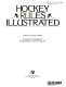 Hockey rules illustrated /