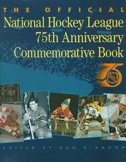 The Official National Hockey League 75th anniversary commemorative book /