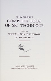 Ski magazine's complete book of ski technique /