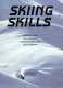 Skiing skills /