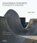 California concrete : a landscape of skateparks /