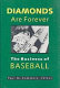 Diamonds are forever : the business of baseball /