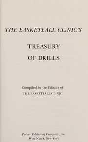 The Basketball clinic's treasury of drills /