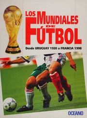 Los mundiales de fútbol : desde Uruguay 1930 a Francia 1998.