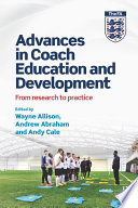 Advances in coach education and development : from research to practice /