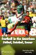 Football in the Americas : fútbol, futebol, soccer /