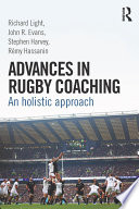 Advances in rugby coaching : an holistic approach /