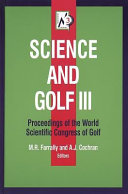 Science and golf III : proceedings of the 1998 World Scientific Congress of Golf /