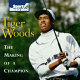 Tiger Woods : the making of a champion /