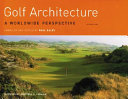 Golf architecture : a worldwide perspective /