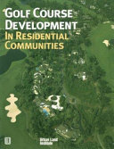 Golf course development in residential communities /