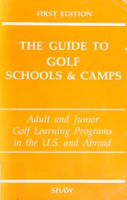 The Guide to golf schools & camps.
