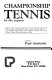 Championship tennis by the experts : how to play championship tennis /