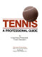 Tennis, a professional guide /