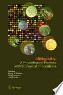 Allelopathy : a physiological process with ecological implications /