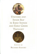 Universe and Inner Self in Early Indian and Early Greek Thought.