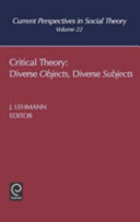Critical theory : diverse objects, diverse subjects /