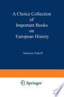 A Choice Collection of Important Books on European History.