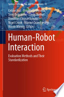 Human-Robot Interaction : Evaluation Methods and Their Standardization /
