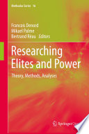 Researching Elites and Power : Theory, Methods, Analyses /