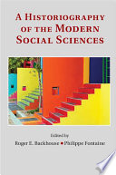 A historiography of the modern social sciences /