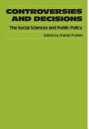 Controversies and decisions : the social sciences and public policy /