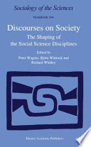 Discourses on society : the shaping of the social science disciplines /
