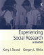 Experiencing social research : a reader /