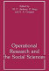 Operational research and the social sciences /