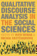 Qualitative discourse analysis in the social sciences /