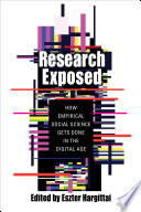 Research exposed : how empirical social science gets done in the digital age /