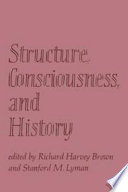 Structure, consciousness, and history /