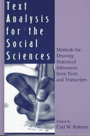 Text analysis for the social sciences : methods for drawing statistical inferences from texts and transcripts /