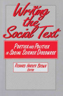 Writing the social text : poetics and politics in social science discourse /