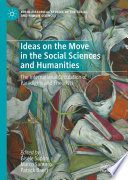 Ideas on the Move in the Social Sciences and Humanities : The International Circulation of Paradigms and Theorists /