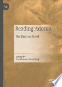 Reading Adorno		 : The Endless Road	 /
