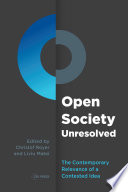 Open society unresolved : the contemporary relevance of a contested idea /