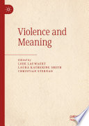 Violence and Meaning /