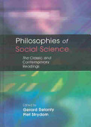 Philosophies of social science : the classic and contemporary readings /