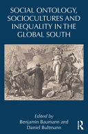 Social ontology, sociocultures and inequality in the global south /