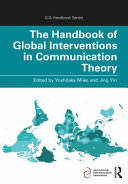 The handbook of global interventions in communication theory /