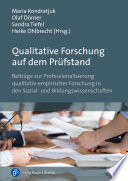 Qualitative Forschung Auf Dem Prüfstand: Beiträge Zur Professionalisierung Qualitativ-Empirischer Forschung in Den Sozial- und Bildungswissenschaften. /