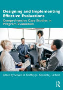 Designing and implementing effective evaluations : comprehensive case studies in program evaluation /