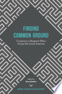 Finding common ground : consensus in research ethics across the social sciences /