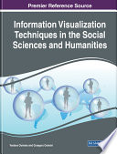Information visualization techniques in the social sciences and humanities /
