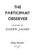 The Participant observer /