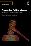 Prosecuting political violence : collaborative research and method /